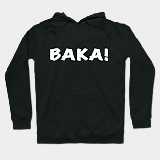 Anime Quote Baka! - Anime Shirt Hoodie